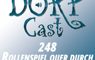 DORPCast 248. Rollenspiel quer durch unsere Lebensphasen.